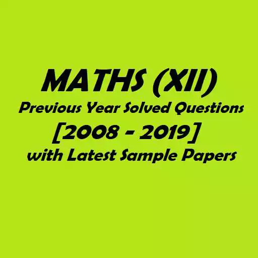 Play Maths (XII) - Articles résolus sur 10 ans du CBSE [2008-19] APK